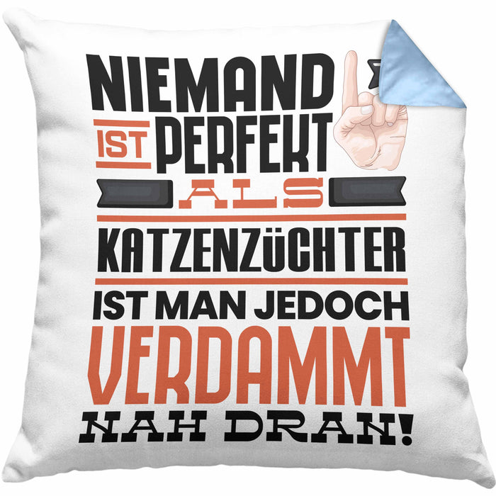 Katzenzüchter Geschenk Kissen mit Füllung 40x40 Lustige Geschenkidee für Katzenzüchter Geburtstag Niemand Ist Perfekt Aber Als Katzenzüchter Ist Man Nah Dran (Grau) Blau Trendation