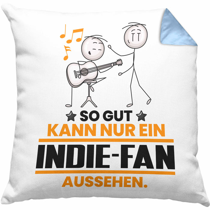 Indie-Fan Geschenk Kissen mit Füllung 40x40 So Gut Kann Nur Ein Indie-Fan Aussehen Geschenkidee (Grau) Blau Trendation