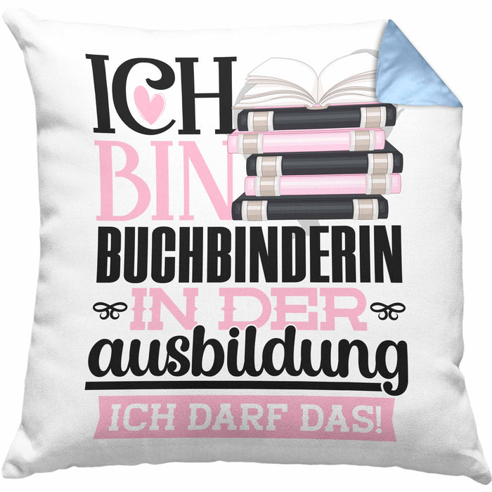 Buchbinderin Ausbildung Start Geschenk Kissen mit Füllung 40x40 Ich Bin Buchbinderin In Der Ausbildung Ich Darf Das Geschenkidee (Grau) Blau Trendation