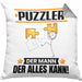 Puzzler Kissen mit Füllung 40x40 Geschenk für Puzzler Der Mann Der Alles Kann Geschenkidee zum Geburtstag (Grau) Grau Trendation