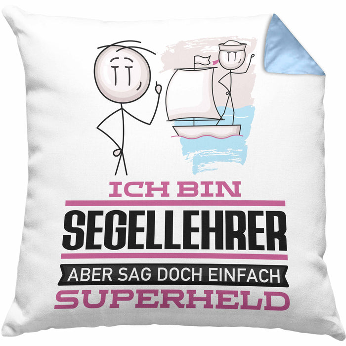 Segellehrer Geschenk Kissen mit Füllung 40x40 Ich Bin Segellehrer Aber Sag Doch Einfach Superheld Lustige Geschenkdiee für Segellehrer (Grau) Blau Trendation