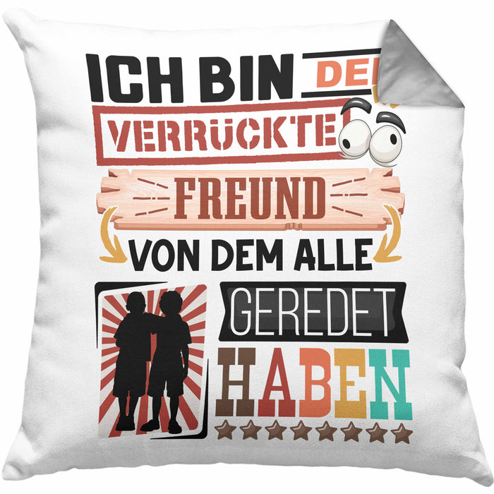 Freund Kissen mit Füllung 40x40 Geschenk Spruch Lustig Geschenkidee für Freund Geburtstag Ich Bin Der Verrückte Freund Beste Freund (Grau) Grau Trendation