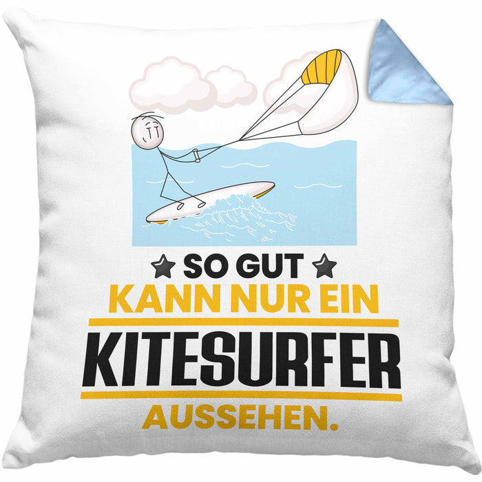 Kitesurfer Geschenk Kissen mit Füllung 40x40 So Gut Kann Nur Ein Kitesurfer Aussehen Geschenkidee (Grau) Blau Trendation