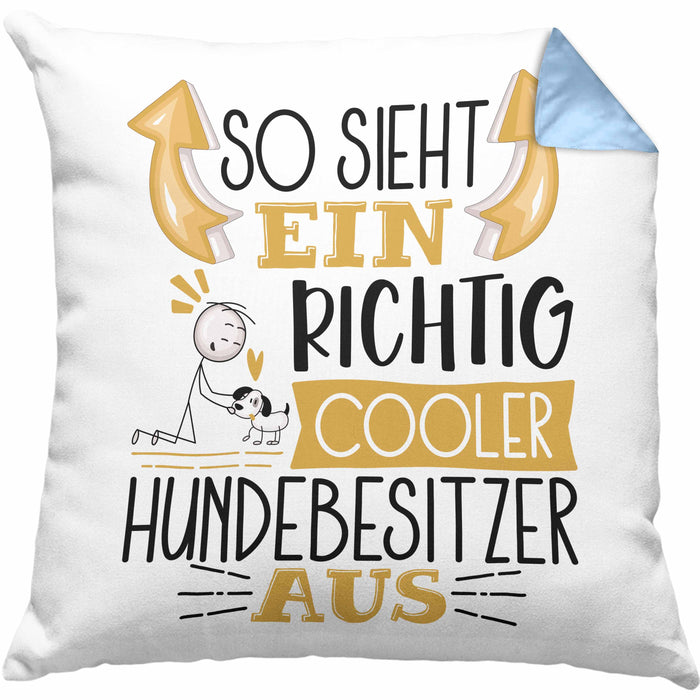 Hundebesitzer Kissen mit Füllung 40x40 So Sieht Ein Richtig Cooler Hundebesitzer Aus Geschenk Lustiger Spruch Geschenkidee (Grau) Blau Trendation