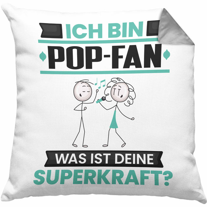 Pop-Fan Kissen mit Füllung 40x40 Geschenk für Pop-Fan Geburtstag Lustiger Spruch Was Ist Deine Superkraft (Grau) Grau Trendation