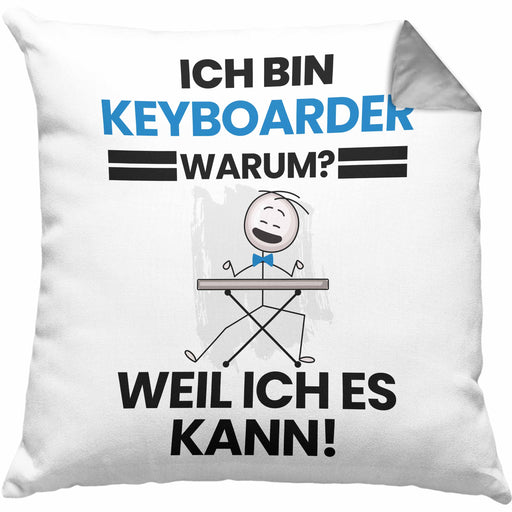 Keyboarder Geschenk Kissen mit Füllung 40x40 Lustiger Spruch Ich Bin Keyboarder Warum Weil Ich Es Kann Geschenkidee Bester Keyboarder Geburtstag (Grau) Grau Trendation