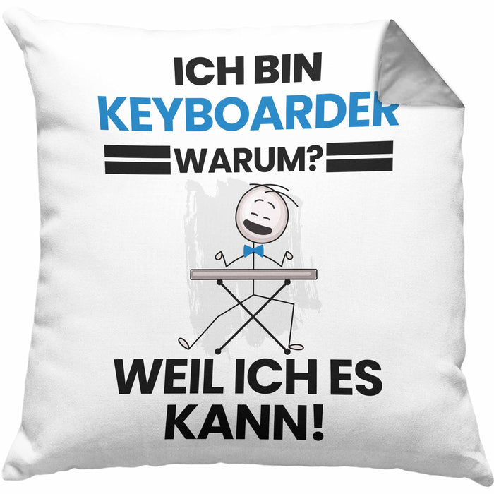 Keyboarder Geschenk Kissen mit Füllung 40x40 Lustiger Spruch Ich Bin Keyboarder Warum Weil Ich Es Kann Geschenkidee Bester Keyboarder Geburtstag (Grau) Grau Trendation