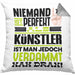 Künstler Geschenk Kissen mit Füllung 40x40 Lustige Geschenkidee für Künstler Geburtstag Niemand Ist Perfekt Aber Als Künstler Ist Man Nah Dran (Grau) Grau Trendation