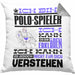 Polo-Spieler Geschenk Kaffee-Kissen mit Füllung 40x40 Geschenkidee für Polo-Spieler Ich Bin Polo-Spieler Ich Kann Es Dir Erklären Jedoch Nicht Für Dich Verstehen Spruch Lustig (Grau) Grau Trendation