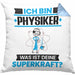 Physiker Kissen mit Füllung 40x40 Geschenk für Physiker Geburtstag Lustiger Spruch Was Ist Deine Superkraft (Grau) Blau Trendation