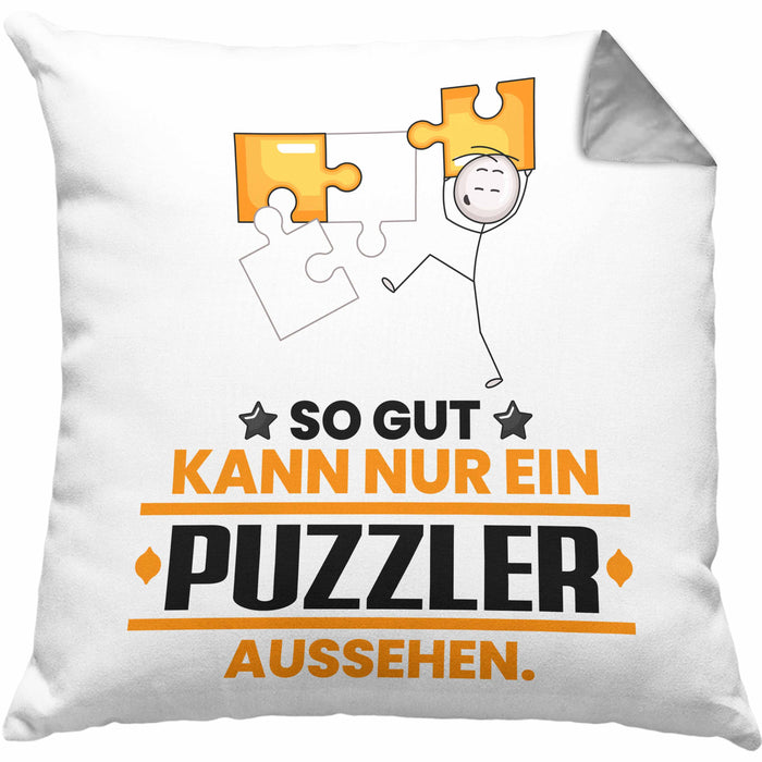 Puzzler Geschenk Kissen mit Füllung 40x40 So Gut Kann Nur Ein Puzzler Aussehen Geschenkidee (Grau) Grau Trendation