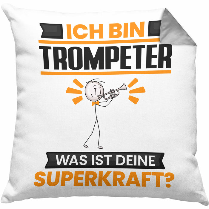 Trompeter Kissen mit Füllung 40x40 Geschenk für Trompeter Geburtstag Lustiger Spruch Was Ist Deine Superkraft (Grau) Grau Trendation
