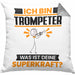 Trompeter Kissen mit Füllung 40x40 Geschenk für Trompeter Geburtstag Lustiger Spruch Was Ist Deine Superkraft (Grau) Grau Trendation