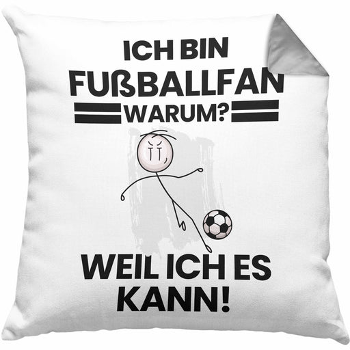 Fußballfan Geschenk Kissen mit Füllung 40x40 Lustiger Spruch Ich Bin Fußballfan Warum Weil Ich Es Kann Geschenkidee Bester Fußballfan Geburtstag (Grau) Grau Trendation