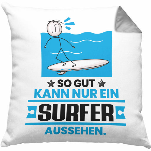 Surfer Geschenk Kissen mit Füllung 40x40 So Gut Kann Nur Ein Surfer Aussehen Geschenkidee (Grau) Grau Trendation