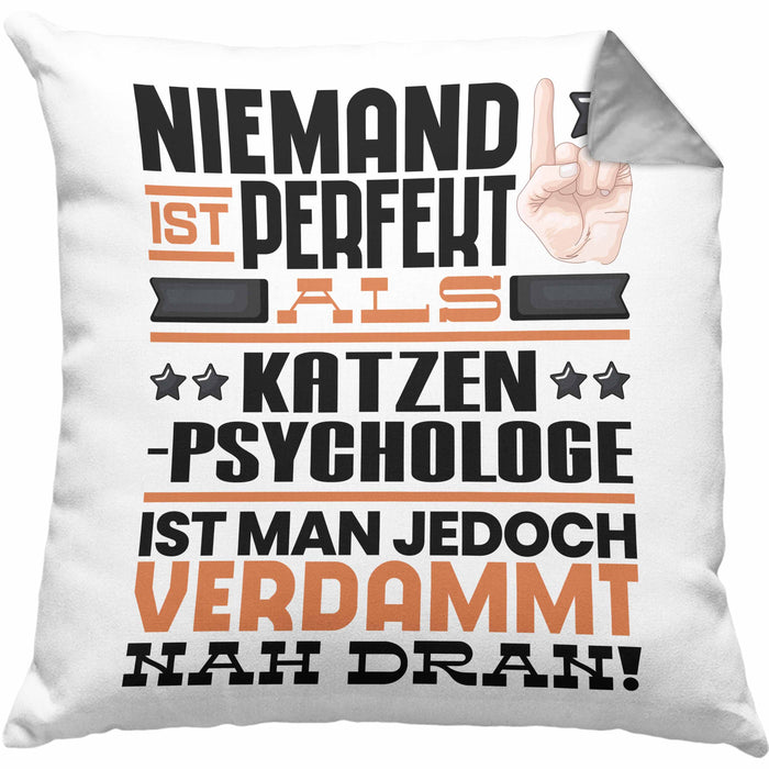 Katzenpsychologe Geschenk Kissen mit Füllung 40x40 Lustige Geschenkidee für Katzenpsychologe Geburtstag Niemand Ist Perfekt Aber Als Katzenpsychologe Ist Man Nah Dran (Grau) Grau Trendation
