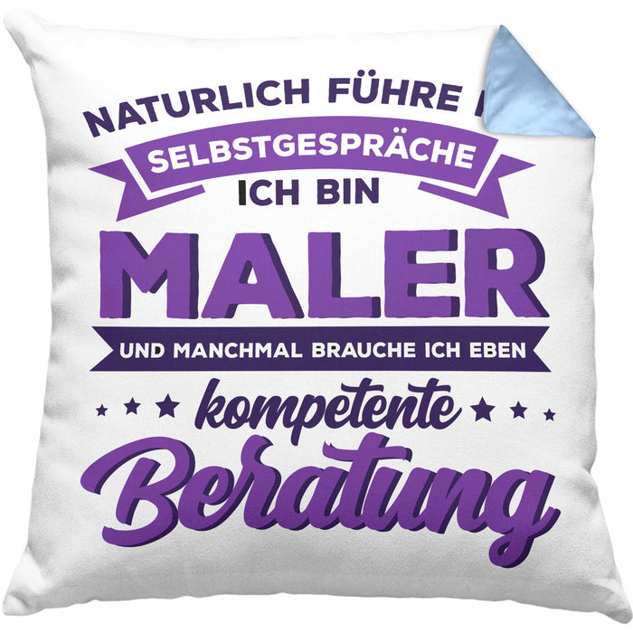 Lustige Kissen mit Füllung 40x40 für Maler Geschenk Natürlich führe Ich Selbstgespräche (Grau) Blau Trendation