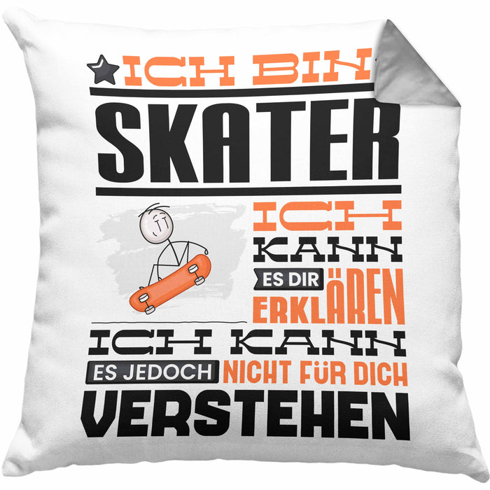 Skater Geschenk Kaffee-Kissen mit Füllung 40x40 Geschenkidee für Skater Ich Bin Skater Ich Kann Es Dir Erklären Jedoch Nicht Für Dich Verstehen Spruch Lustig (Grau) Grau Trendation