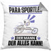 Para-Sportler Kissen mit Füllung 40x40 Geschenk für Para-Sportler Der Mann Der Alles Kann Geschenkidee zum Geburtstag (Grau) Grau Trendation