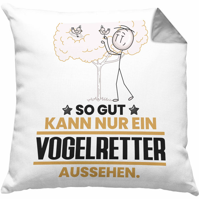Vogelretter Geschenk Kissen mit Füllung 40x40 So Gut Kann Nur Ein Vogelretter Aussehen Geschenkidee (Grau) Grau Trendation