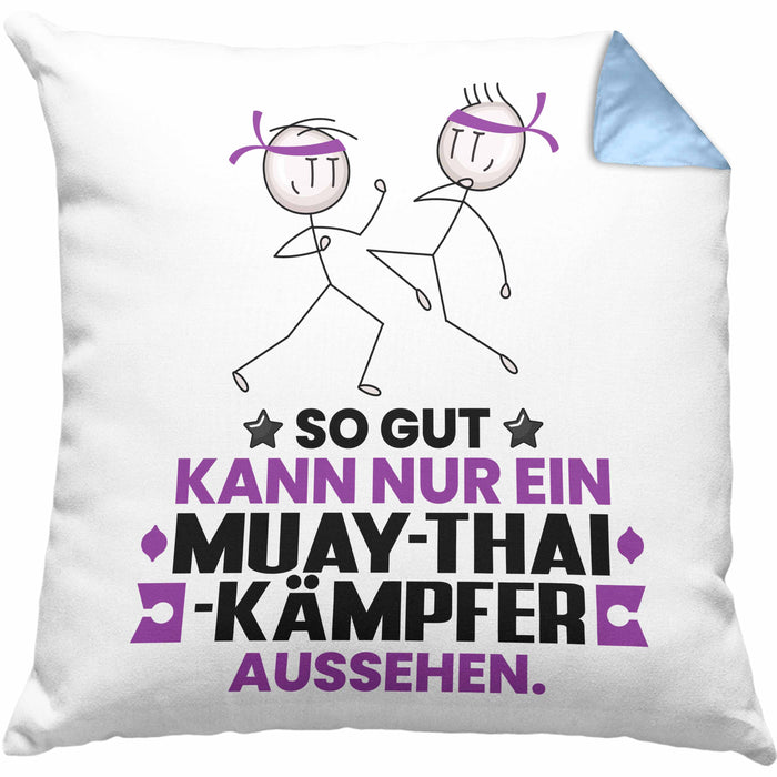 Muay-Thai-Kämpfer Geschenk Kissen mit Füllung 40x40 So Gut Kann Nur Ein Muay-Thai-Kämpfer Aussehen Geschenkidee (Grau) Blau Trendation