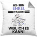 Enkel Geschenk Kissen mit Füllung 40x40 Lustiger Spruch Ich Bin Enkel Warum Weil Ich Es Kann Geschenkidee Bester Enkel Geburtstag (Grau) Grau Trendation