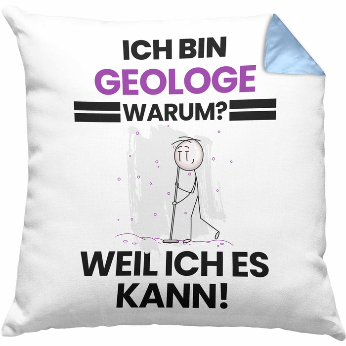 Geologe Geschenk Kissen mit Füllung 40x40 Lustiger Spruch Ich Bin Geologe Warum Weil Ich Es Kann Geschenkidee Bester Geologe Geburtstag (Grau) Blau Trendation