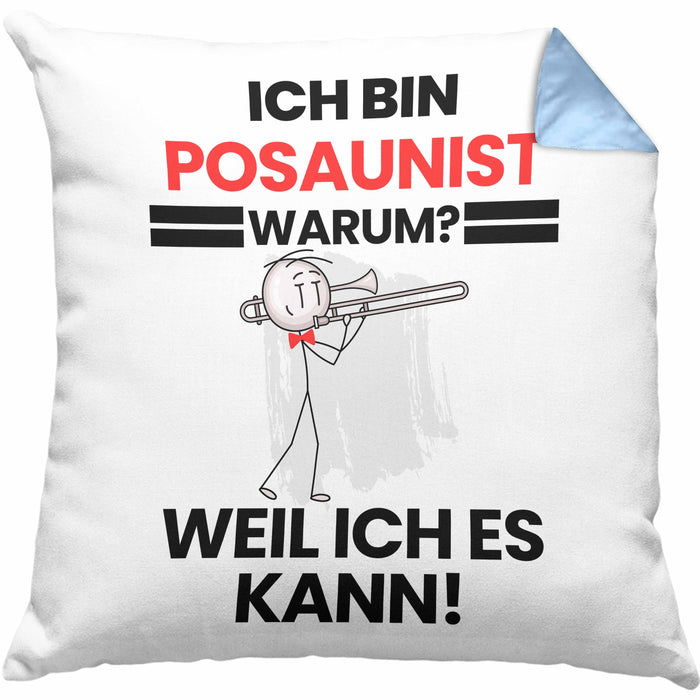 Posaunist Geschenk Kissen mit Füllung 40x40 Lustiger Spruch Ich Bin Posaunist Warum Weil Ich Es Kann Geschenkidee Bester Posaunist Geburtstag (Grau) Blau Trendation
