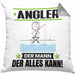 Angler Kissen mit Füllung 40x40 Geschenk für Angler Der Mann Der Alles Kann Geschenkidee zum Geburtstag (Grau) Grau Trendation