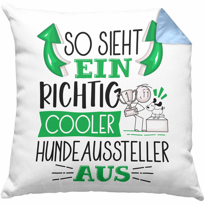 Hundeaussteller Kissen mit Füllung 40x40 So Sieht Ein Richtig Cooler Hundeaussteller Aus Geschenk Lustiger Spruch Geschenkidee (Grau) Blau Trendation