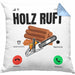 Holzarbeiter Schreiner Tischler Geschenk Kissen mit Füllung 40x40 Holz Ruft An Holzarbeit Waldarbeiter (Grau) Blau Trendation
