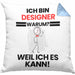 Designer Geschenk Kissen mit Füllung 40x40 Lustiger Spruch Ich Bin Designer Warum Weil Ich Es Kann Geschenkidee Bester Designer Geburtstag (Grau) Blau Trendation