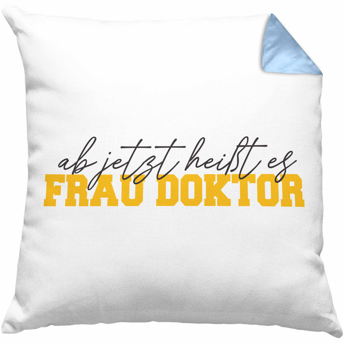 Doktortitel Bestanden Kissen mit Füllung 40x40 Geschenk "Ab Jetzt Heußt Es Frau Doktor" (Grau) Blau Trendation