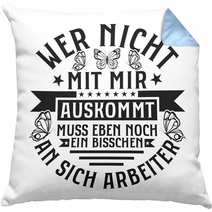 Lustiger Spruch Kissen mit Füllung 40x40 Wer Nicht Mit Mir Auskommt Muss Eben Noch EIn Bisschen An Sich Arbeiten Humor (Grau) Blau Trendation