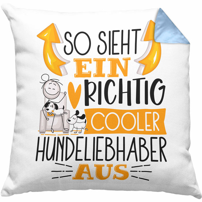 Hundeliebhaber Kissen mit Füllung 40x40 So Sieht Ein Richtig Cooler Hundeliebhaber Aus Geschenk Lustiger Spruch Geschenkidee (Grau) Blau Trendation