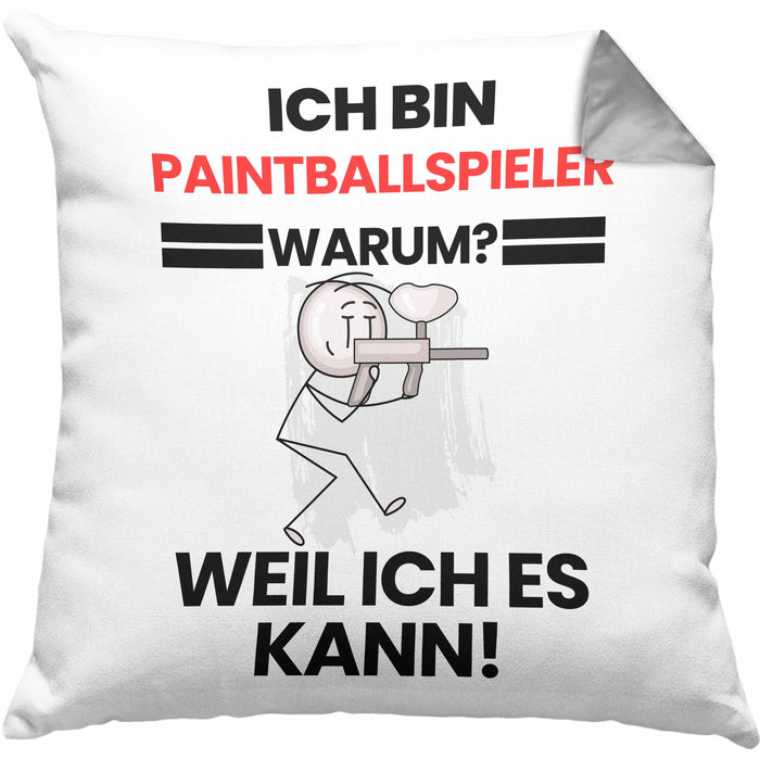 Paintballspieler Geschenk Kissen mit Füllung 40x40 Lustiger Spruch Ich Bin Paintballspieler Warum Weil Ich Es Kann Geschenkidee Bester Paintballspieler Geburtstag (Grau) Grau Trendation