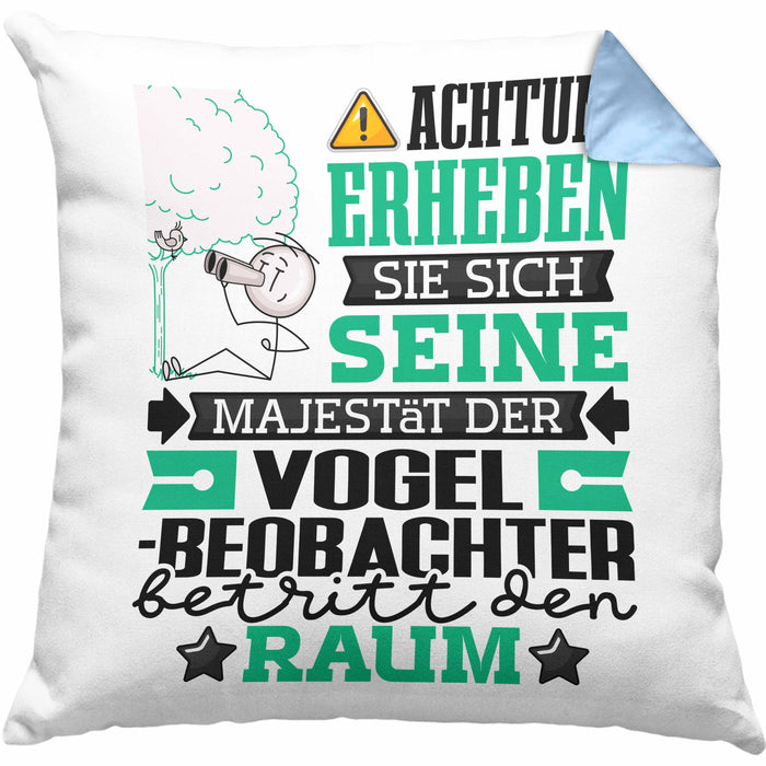 Vogelbeobachter Geschenk Kissen mit Füllung 40x40 Lustiger Spruch Erheben Sie Sich Der Vogelbeobachter Betritt den Raum (Grau) Blau Trendation