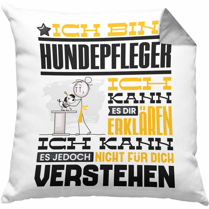 Hundepfleger Geschenk Kaffee-Kissen mit Füllung 40x40 Geschenkidee für Hundepfleger Ich Bin Hundepfleger Ich Kann Es Dir Erklären Jedoch Nicht Für Dich Verstehen Spruch Lustig (Grau) Grau Trendation