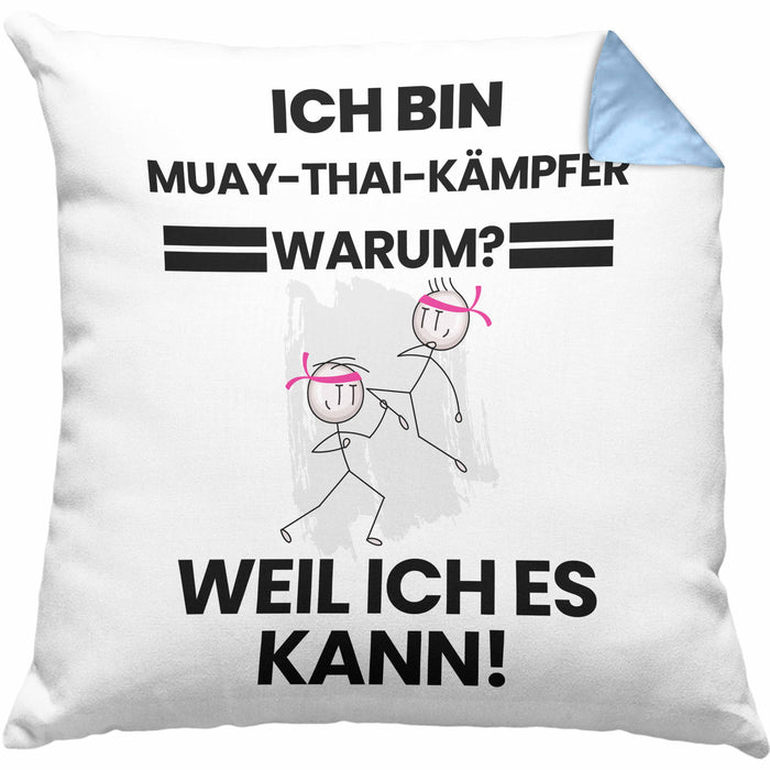 Muay-Thai-Kämpfer Geschenk Kissen mit Füllung 40x40 Lustiger Spruch Ich Bin Muay-Thai-Kämpfer Warum Weil Ich Es Kann Geschenkidee Bester Muay-Thai-Kämpfer Geburtstag (Grau) Blau Trendation