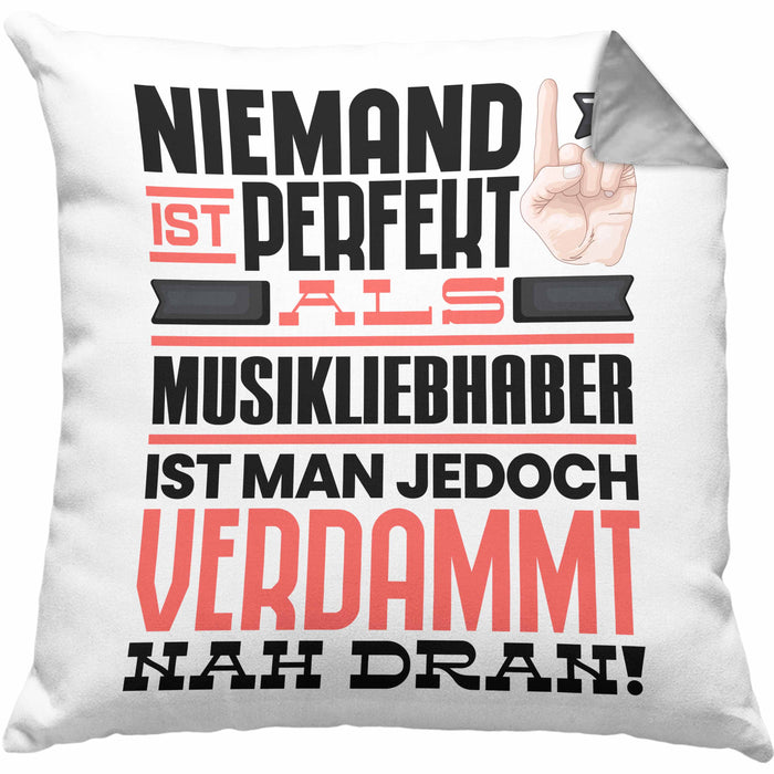 Musikliebhaber Geschenk Kissen mit Füllung 40x40 Lustige Geschenkidee für Musikliebhaber Geburtstag Niemand Ist Perfekt Aber Als Musikliebhaber Ist Man Nah Dran (Grau) Grau Trendation