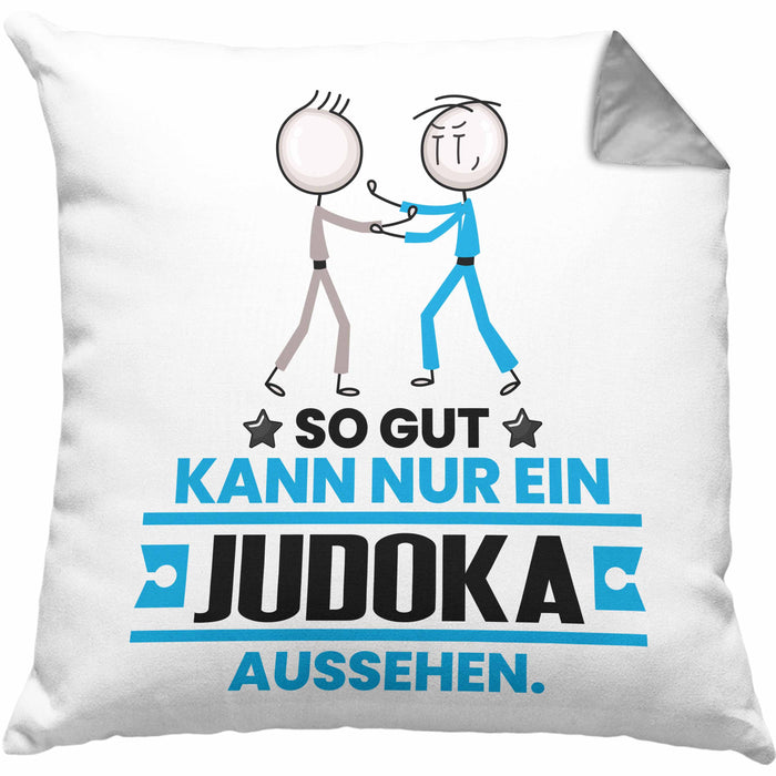 Judoka Geschenk Kissen mit Füllung 40x40 So Gut Kann Nur Ein Judoka Aussehen Geschenkidee (Grau) Grau Trendation
