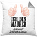 Maurer Kissen mit Füllung 40x40 Geschenk Mit Spruch Geschenkidee Lustig Männer Job (Grau) Grau Trendation