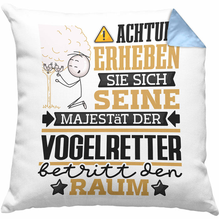 Vogelretter Geschenk Kissen mit Füllung 40x40 Lustiger Spruch Erheben Sie Sich Der Vogelretter Betritt den Raum (Grau) Blau Trendation