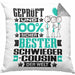 Schwiegercousin Geschenk Lustiger Spruch für Schwiegercousin Geschenkidee Bester Schwiegercousin Der WeltKissen mit Füllung 40x40 (Grau) Grau Trendation
