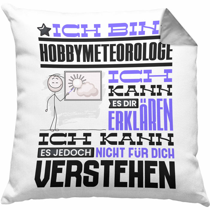 Hobbymeteorologe Geschenk Kaffee-Kissen mit Füllung 40x40 Geschenkidee für Hobbymeteorologe Ich Bin Hobbymeteorologe Ich Kann Es Dir Erklären Jedoch Nicht Für Dich Verstehen Spruch Lustig (Grau) Grau Trendation