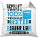 Surfer Geschenk Lustiger Spruch für Surfer Geschenkidee Bester Surfer Der WeltKissen mit Füllung 40x40 (Grau) Grau Trendation