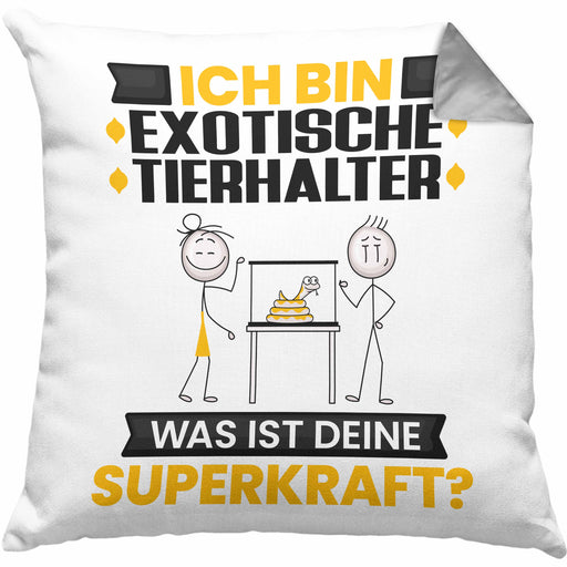 Exotische Tierhalter Kissen mit Füllung 40x40 Geschenk für Exotische Tierhalter Geburtstag Lustiger Spruch Was Ist Deine Superkraft (Grau) Grau Trendation