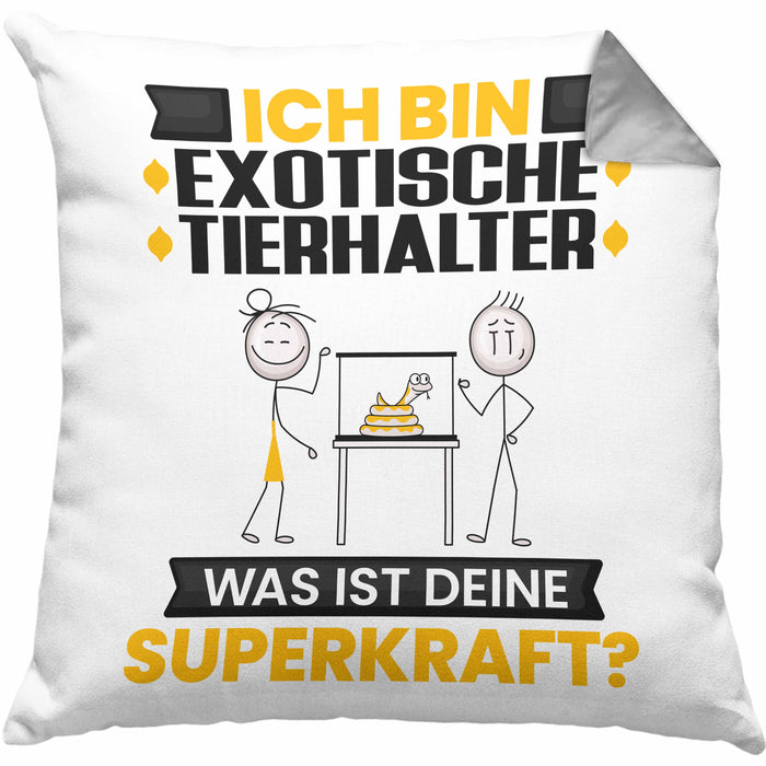 Exotische Tierhalter Kissen mit Füllung 40x40 Geschenk für Exotische Tierhalter Geburtstag Lustiger Spruch Was Ist Deine Superkraft (Grau) Grau Trendation