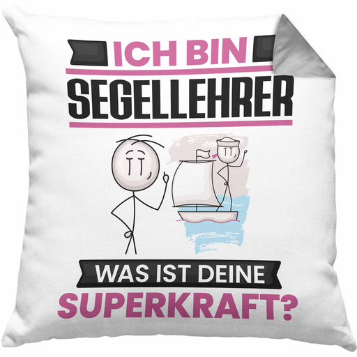 Segellehrer Kissen mit Füllung 40x40 Geschenk für Segellehrer Geburtstag Lustiger Spruch Was Ist Deine Superkraft (Grau) Grau Trendation