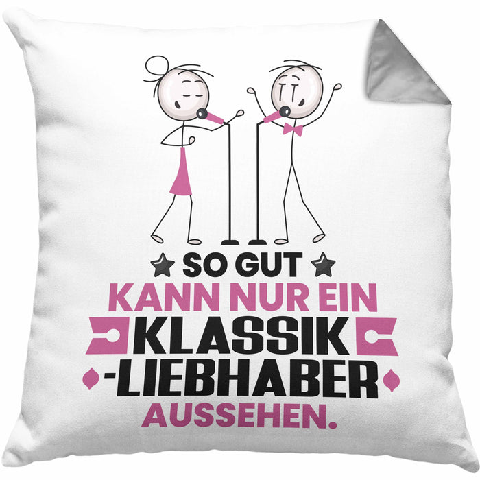 Klassikliebhaber Geschenk Kissen mit Füllung 40x40 So Gut Kann Nur Ein Klassikliebhaber Aussehen Geschenkidee (Grau) Grau Trendation